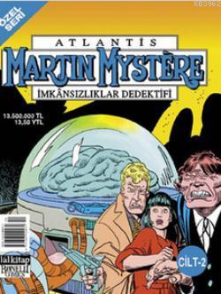Atlantis Özel Seri Cilt: 2 Martin Mystere İmkansızlıklar Dedektifi