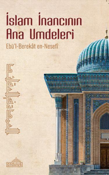 İslam İnancının Ana Umdeleri; El-Umde Fi'l-Akaid