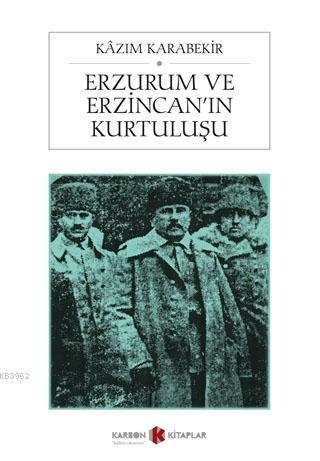 Erzurum ve Erzincan'ın Kurtuluşu