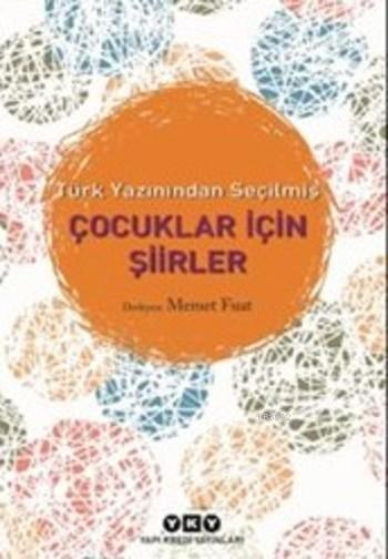 Türk Yazınından Seçilmiş Çocuklar için Şiirler