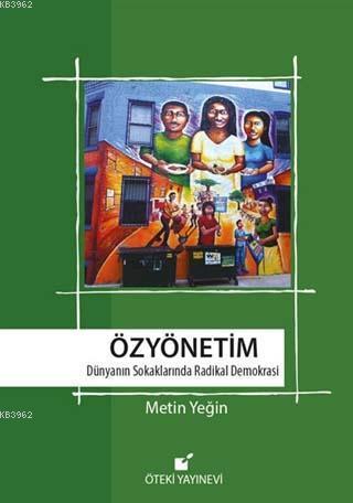 Özyönetim; Dünyanın Sokaklarında Radikal Demokrasi