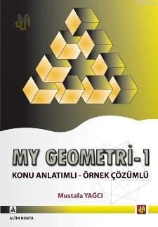 My Geometri - 1; Konu Anlatımlı - Örnek Çözümlü