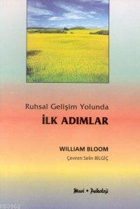 Ruhsal Gelişim Yolunda İlk Adımlar