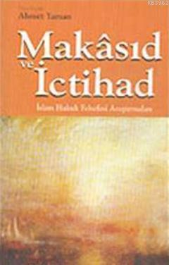 Makasıd ve İctihad; İslam Hukuk Felsefesi Araştırmaları