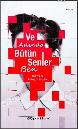 Ve Aslında Bütün Senler Ben