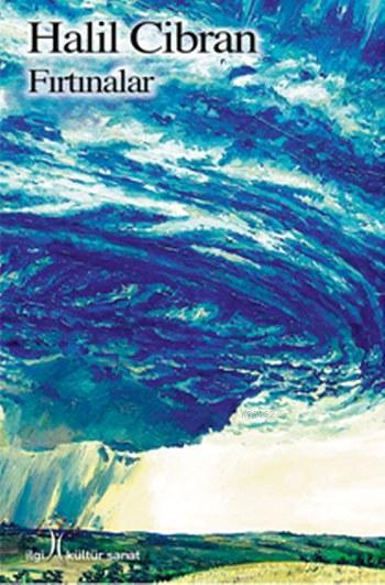  Fırtınalar | Halil Cibran | A Erkin Köylügil | Nilüfer Çeken | Yunus Karaaslan | Adem Şenel | İlgi Kültür Sanat Yayıncılık | 9786052022184 | 