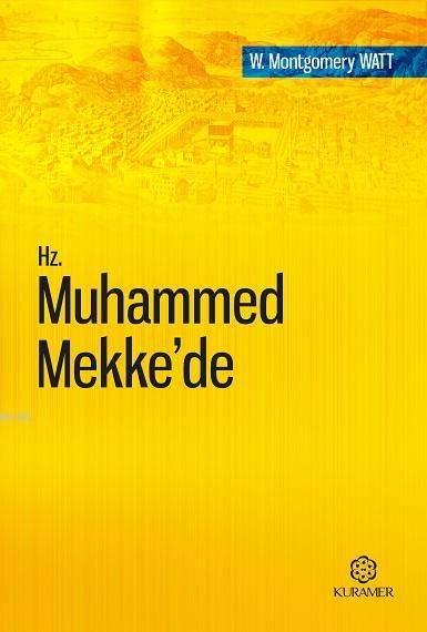 Hz. Muhammed Mekke'de; Tercüme Eserler Serisi 1