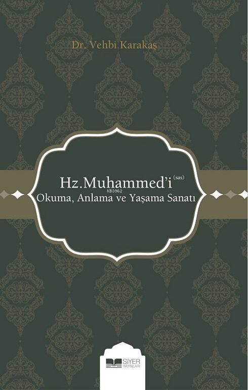  Hz Muhammedi sas Okuma Anlama ve Yaşama Sanatı | Vehbi Karakaş | Siyer Yayınları | 9786057558084 | 