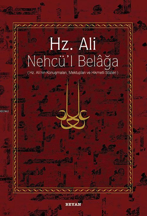 Hz. Ali / Nehcü'l Belağa (Ciltli); Hz. Ali'nin Konuşmaları, Mektupları ve Hikmetli Sözleri