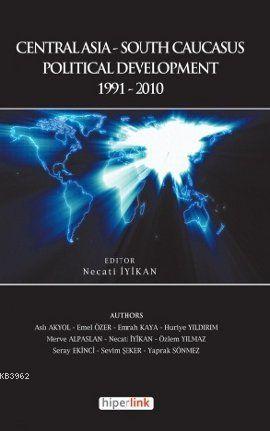 Centralasia-South Caucasus Political Development 1991-2010