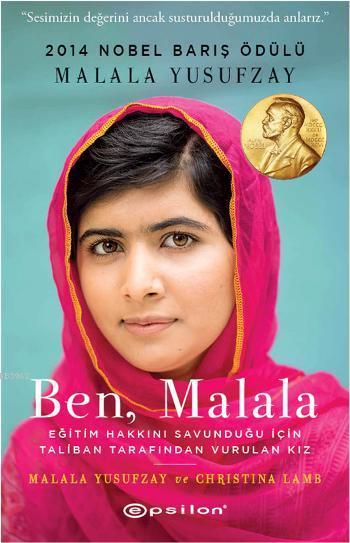  Ben Malala | Ben Malala | Malala YusufzayChristina Lamb | Doğan Yılmaz | Enis Köksaldı | Christina Lamb | Malala Yusufzay | Epsilon Yayınevi | 9789944828284 