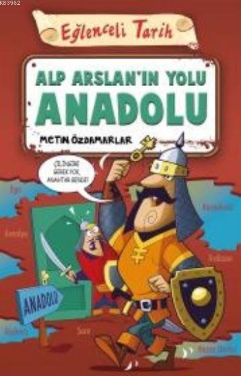 Alp Arslan'ın Yolu Anadolu