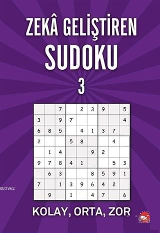 Zeka Geliştiren Sudoku 3; Kolay - Orta - Zor