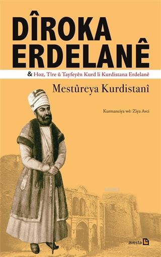 Diroka Erdelane Hoz, Tire ü Tayfeyen Kurd li Kurdistane Erdelane