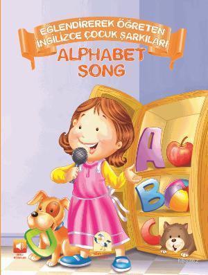 Eğlendirerek Öğreten Çocuk Şarkıları; Alphabet Song