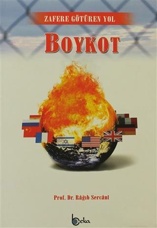  Zafere Götüren Yol Boykot | Ragıb es Sercani | Beka Yayınları | 9786054041794 | 
