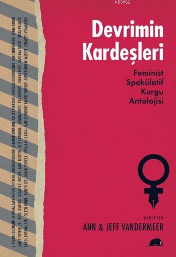 Devrimin Kardeşleri; Feminist Spekülatif Kurgu Antolojisi