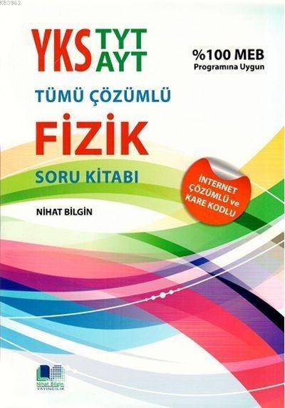 Nihat Bilgin Yayınları YKS TYT AYT Fizik Tamamı Çözümlü Soru Bankası Nihat Bilgin 