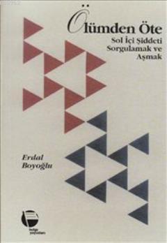  Ölümden Öte | Erdal Boyoğlu | Belge Yayınları | 9789753440394 | 