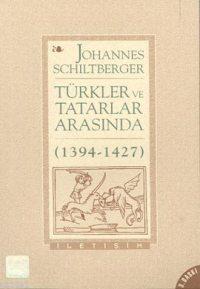 Türkler ve Tatarlar Arasında 1394-1427