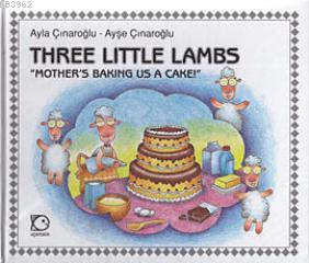 Three Little Lambs - Mother's Baking Us A Cake!