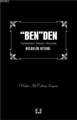  Benden Bilgelik Kitabı 1 | Vedat Ali Özkan Kayacı | İlke Yayıncılık | 9789757105794 | 