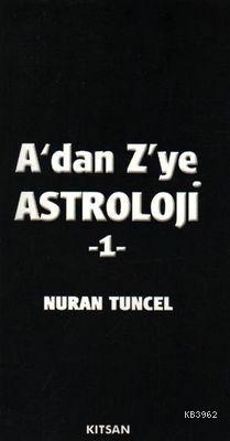 A'dan Z'ye Astroloji 1.Cilt