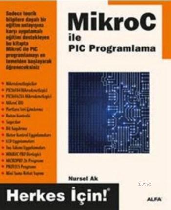 Mikro C ile PIC Programlama; Herkes İçin!