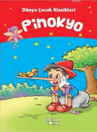 Çocuklar İçin Dünya Klasikleri; Pinokyo