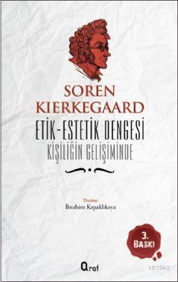 Etik Estetik Dengesi Kisiligin Gelisiminde Soren Kierkegaard 9786055205805 Kitap Imge Com Tr