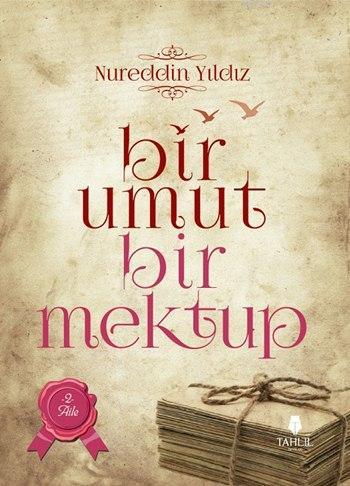  Bir Umut Bir Mektup 2 Cilt Aile | Nureddin Yıldız | Ali Bıyıklı | Tahlil Yayınları | 9786055271305 | 