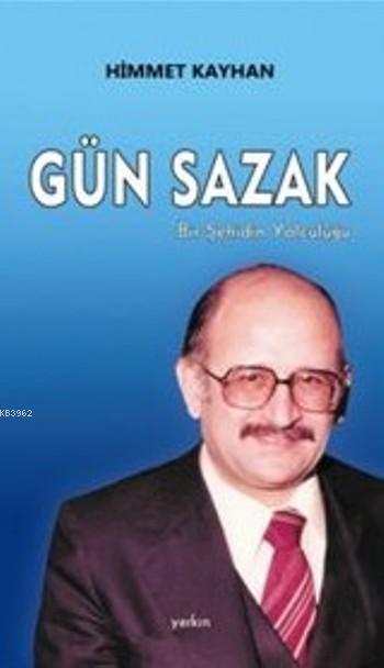 Gün Sazak; Bir Şehidin Yolculuğu