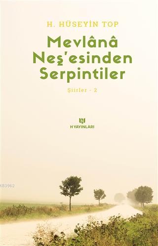 Mevlana Neş'esinden Serpintiler Şiirler 2