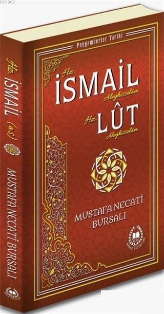 Hz. İsmail Aleyhisselam Hz. Lut Aleyhisselam - Peygamberler Tarihi