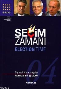 Seçim Zamanı; 2004 Siyasal Kampanyalar-Avrupa Yıllığı