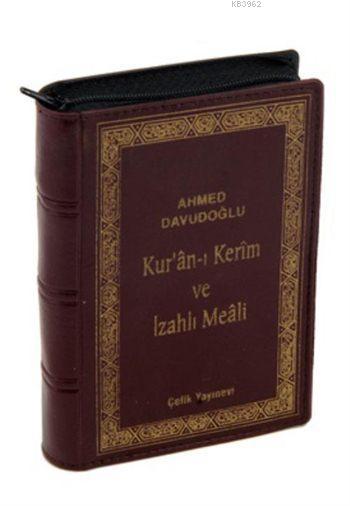 Kur'an-ı Kerim ve İzahlı Meali (Cep Boy, Kılıflı, Ciltli, Şamua)