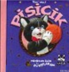 Minikler İçin İlk Kitaplarım: Pisicik