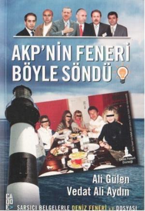 AKP'nin Feneri Böyle Söndü; Sarsıcı Belgelerle Deniz Feneri eV Dosyası