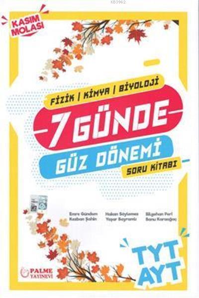 Palme Yayınları TYT AYT Fizik Kimya Biyoloji 7 Günde Güz Dönemi Kasım Molası Soru Kitabı Palme 