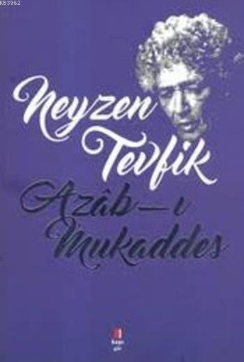 Azâb-ı Mukaddes; Neyzen Tevfik
