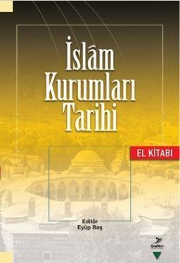 İslam Kurumları Tarihi; El Kitabı