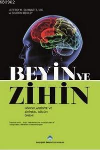 Beyin ve Zihin; Nöroplastite ve Zihinsel Gücün Önemi