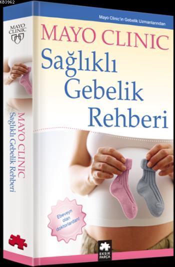  Sağlıklı Gebelik Rehberi | Sağlıklı Gebelik Rehberi | Kolektif | Ayşın Akyor | Burcu Karatepe | Eksik Parça Yayınları | 9786058526815 