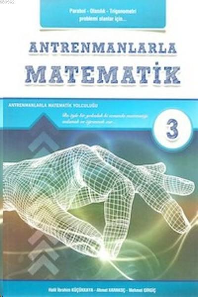  Antrenman Yayınları Antrenmanlarla Matematik 3 Antrenman | Gök Türk | Şendoğan Yazıcı | Serap Oruç | Antrenman Yayınları | 9786059409315 | 