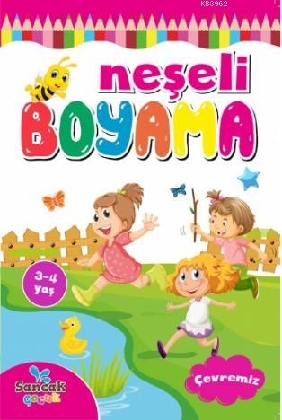  Neşeli Boyama Çevremiz | Neşeli Boyama Çevremiz | Fatıma Gülbahar Karaca | Sancak Çocuk | 9786257873215 