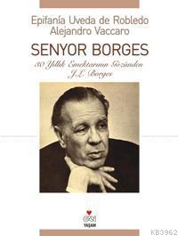 Senyor Borges; 30 Yıllık Emektarının Gözünden  J. L. Borges
