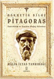 Hermetik Bilge Pitagoras; Tanrıbilim ve Yeniden Doğuş Felsefesi