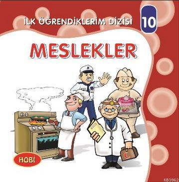 Meslekler -ilk Öğrendiklerim Dizisi-