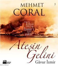 Ateşin Gelini - Gavur İzmir (Ciltli)