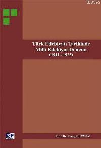 Türk Edebiyat Tarihinde Milli Edebiyat Dönemi; 1911-1923